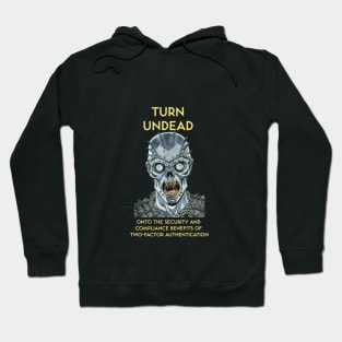 Turn Undead Onto the Security and Compliance Benefits of Two-Factor Authentication Hoodie